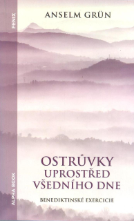 Grun Anselm: Ostrůvky uprostřed všedního dne