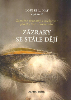 Hay Louise L.: Zázraky se stále dějí