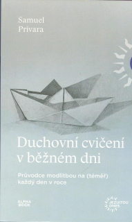 Prívara Samuel: Duchovní cvičení v běžném dni