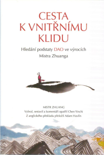 Zhuang mistr: Cesta k vnitřnímu klidu - Hledání podstaty DAO