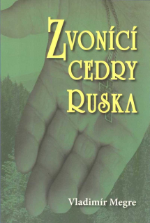 Megre Vladimír: Zvonící cedry Ruska (Anastasia 2)