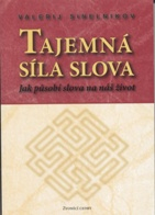 Sinelnikov Valerij: Tajemná síla slova