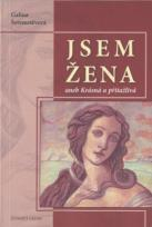 Šeremetěvová Galina: Jsem žena II - aneb Krásná a přitažlivá