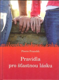 Franckh Pierre: Pravidla pro šťastnou lásku