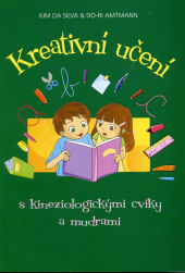 Silva Kim da: Kreativní učení s kineziologickými cviky a mudrami