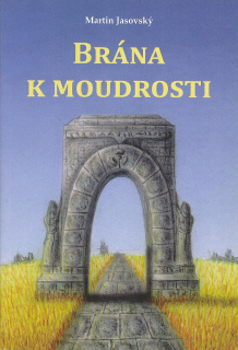 Jasovský Martin: Brána k moudrosti
