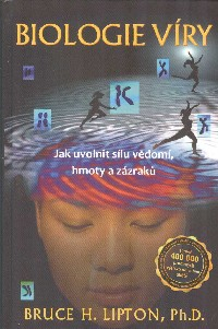 Lipton Bruce H.: Biologie víry (2. vydání)