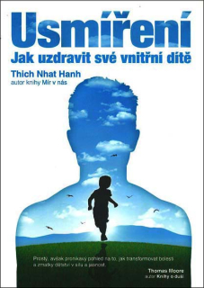 Thich Nhat Hanh: Usmíření - Jak uzdravit své vnitřní dítě