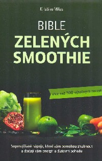 Miles Kristine: Bible zelených smoothie