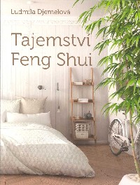 Djemelová Ludmila: Tajemství Feng Shui