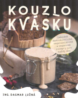 Lužná Dagmar: Kouzlo kvásku