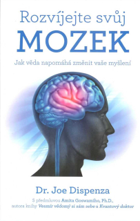 Dispenza Joe: Rozvíjejte svůj mozek