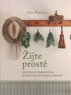 Watkins Julia: Žijte prostě