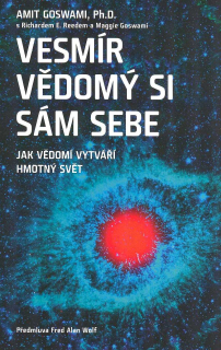 Goswami Amit: Vesmír vědomý si sám sebe