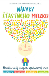 Breuning Loretta G.: Návyky šťastného mozku