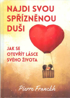 Franckh Pierre: Najdi svou spřízněnou duši