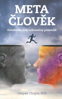 Chopra Deepak: Metačlověk - Osvoboďte svůj nekonečný potenciál