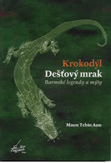 Aun Maun Tchin: Krokodýl Dešťový mrak - Barmské legendy a mýty