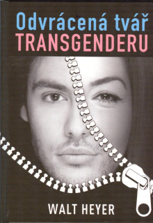 Heyer Walt: Odvrácená tvář transgenderu