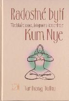 Tarthang Tulku: Radostné bytí - Tibetská relaxace ... Kum Nye