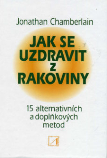 Chamberlain Jonathan: Jak se uzdravit z rakoviny