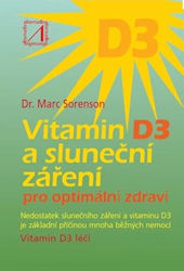 Sorenson Marc: Vitamin D3 a sluneční záření pro optimální zdraví