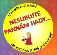Kudláčková Michaela: Neslibujte pannám hady...