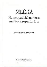 Hatherlyová Patricia: Mléka - Homeopatická materia medica s repertoriem