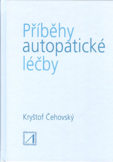 Čehovský Kryštof: Příběhy autopatické léčby