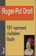 Droit Roger-Pol: 101 experimentů z každodenní filosofie
