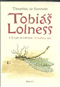 Fombelle de Timothée: Tobiáš Lolness (Život ve větvích + Elíšiny oči)