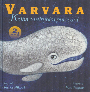 Míková Marka: Varvara - Kniha o velrybím putování