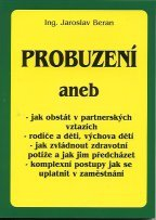 Beran Jaroslav: Probuzení aneb Jak obstát v partnerských vztazích