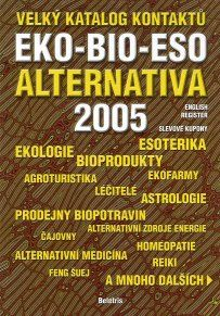 Velký katalog kontaktů '05 EKO-BIO-ESO ALTERNATIVA
