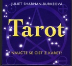 ANTIK2: Sharman-Burk Juliet: Tarot - Jak porozumět svému osudu prostřednictvím.