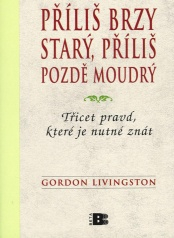 Livingston Gordon: Příliš brzy starý, příliš pozdě moudrý