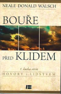 Walsch Donald: Bouře před klidem (Hovory s lidstvem 1)