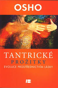 ANTIK2: Osho: Tantrické prožitky - evoluce prostřednictvím lásky