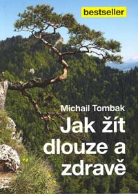 Tombak Michail: Jak žít dlouze a zdravě