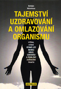 Matwikow Bohdan: Tajemství uzdravování a omlazování organismu