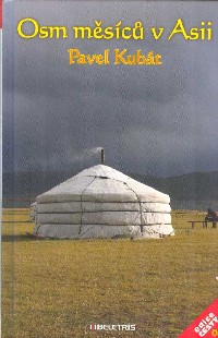 Kubát Pavel: Osm měsíců v Asii