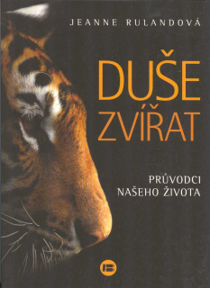 Rulandová Jeanne: Duše zvířat - Průvodci našeho života