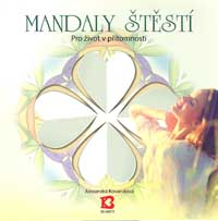Kovandová Alexandra: Mandaly štěstí - pro život v přítomnosti