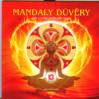 Němcová Jana: Mandaly důvěry - Jak v sobě probudit oheň