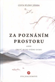 Joachimová Eva: Za poznáním prostoru aneb Obleč se do svého domu