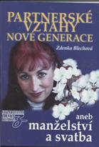 Blechová Zdenka: Partnerské vztahy nové generace