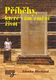 Blechová Zdenka: Příběhy, které vám změní život