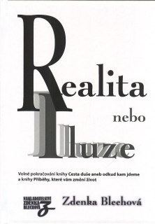 Blechová Zdenka: Realita nebo Iluze