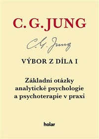 Jung C. G.: Výbor z díla, svazek I. - základní otázky