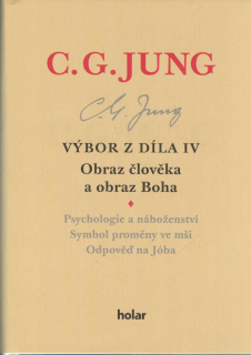 Jung C. G.: Výbor z díla IV. - Obraz člověka a obraz Boha